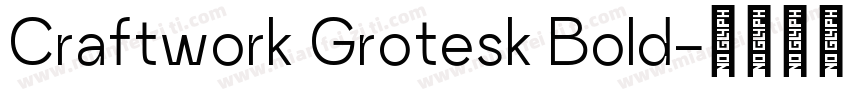 Craftwork Grotesk Bold字体转换